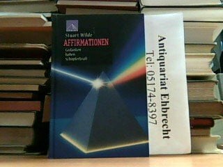 Affirmationen. Gedanken haben Schöpferkraft