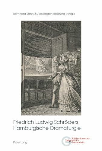 Friedrich Ludwig Schröders Hamburgische Dramaturgie (Publikationen zur Zeitschrift für Germanistik, Band 31)