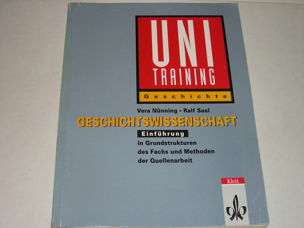 Uni-Training, Geschichtswissenschaft, Einführung in die Grundstrukturen des Fachs und Methoden der Quellenarbeit