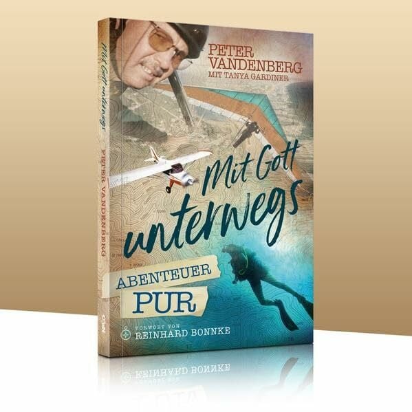 Mit Gott unterwegs - Abenteuer pur