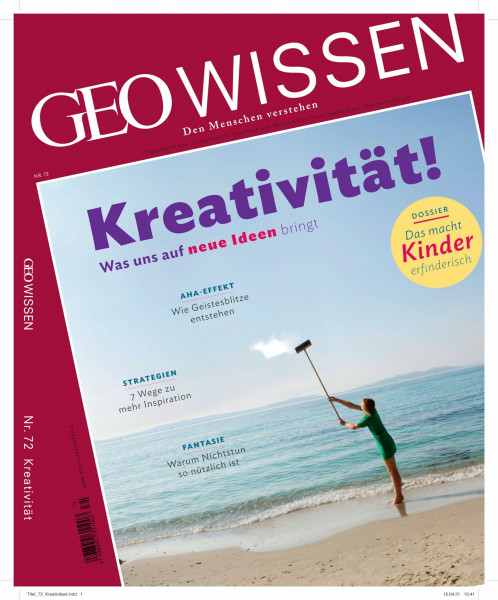 GEO Wissen / GEO Wissen 72/2021 - Kreativität: Den Menschen verstehen