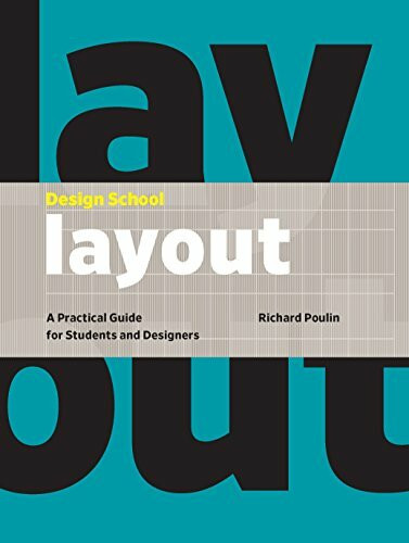 Design School: Layout: A Practical Guide for Students and Designers: 1