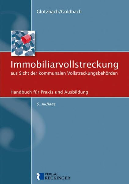 Immobiliarvollstreckung aus Sicht der kommunalen Vollstreckungsbehörden: Handbuch für Praxis und Ausbildung