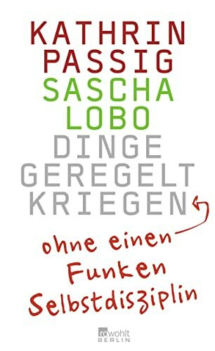 Dinge geregelt kriegen - ohne einen Funken Selbstdisziplin