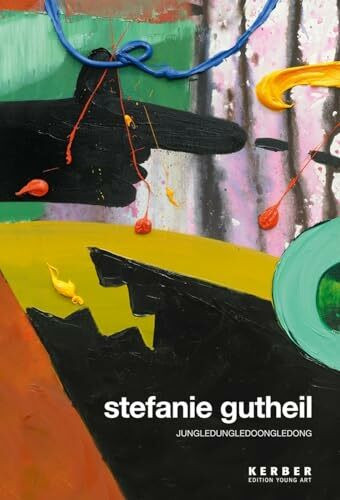 Stefanie Gutheil: JUNGLEDUNGLEDOONGLEDONG (Edition Young Art)