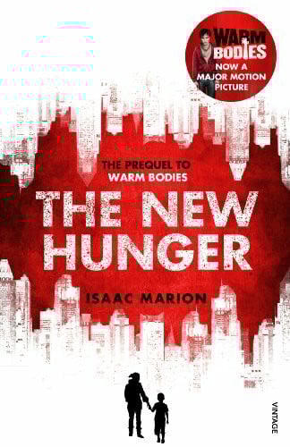 The New Hunger (The Warm Bodies Series): The Prequel to Warm Bodies