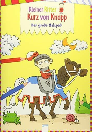 Kleiner Ritter Kurz von Knapp. Der große Malspaß