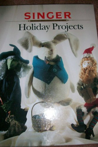 Holiday Projects (Singer Sewing Reference Library)