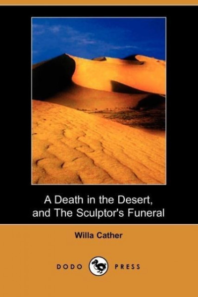 A Death in the Desert, and the Sculptor's Funeral (Dodo Press)