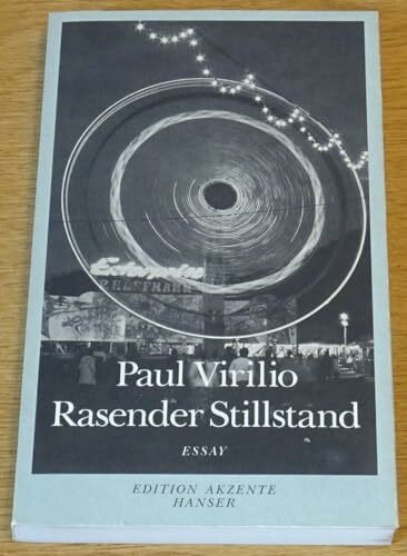 Rasender Stillstand: Essay