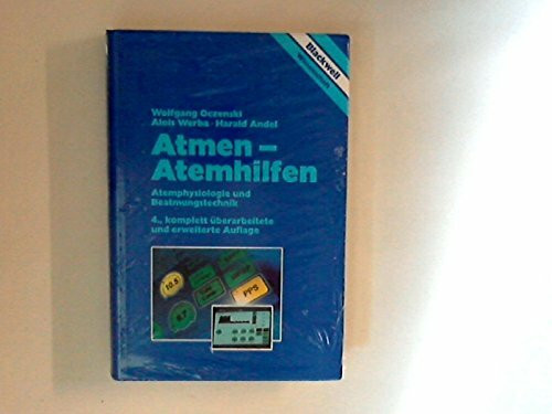 Atmen - Atemhilfen: Atemphysiologie und Beatmungstechnik