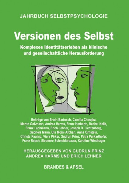 Versionen des Selbst: Komplexes Identitätserleben als klinische und gesellschaftliche Herausforderung (Jahrbuch Selbstpsychologie)