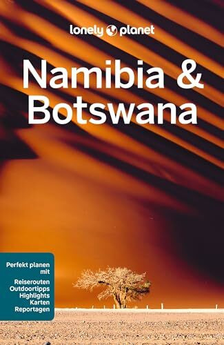 LONELY PLANET Reiseführer Namibia & Botswana: Eigene Wege gehen und Einzigartiges erleben.