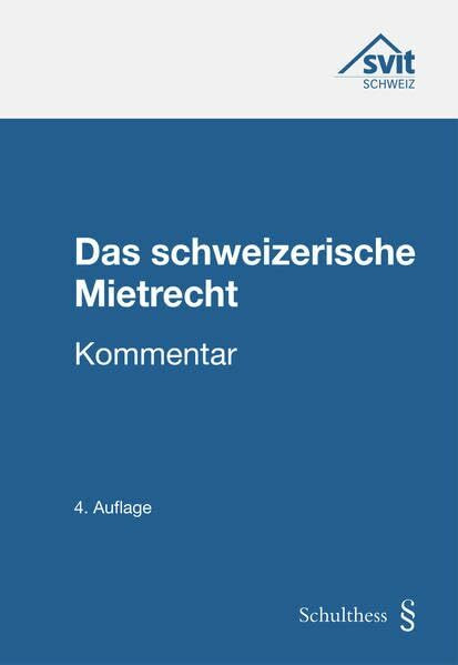 Das Schweizerische Mietrecht: Kommentar