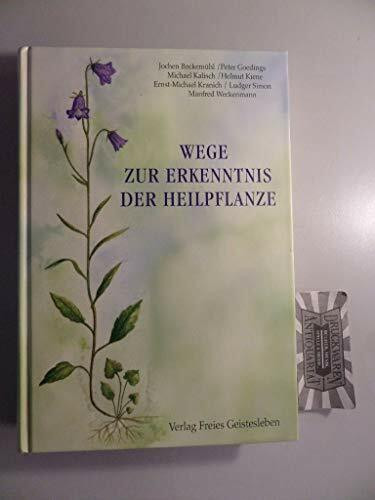 Wege zur Erkenntnis der Heilpflanze (Studien und Versuche)