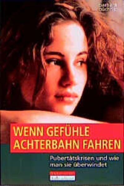 Wenn Gefühle Achterbahn fahren. Pubertätskrisen und wie man sie überwindet