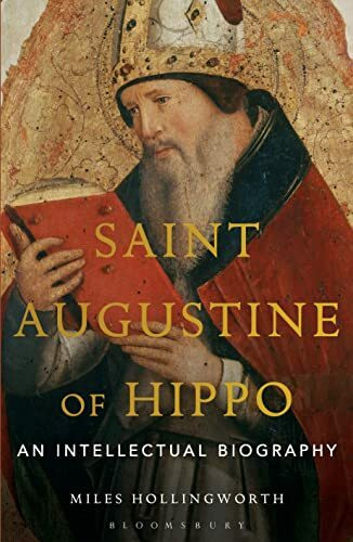 Saint Augustine of Hippo: An Intellectual Biography