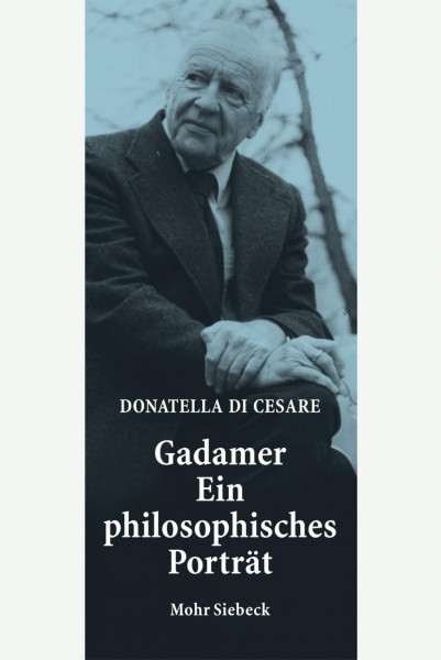 Gadamer - Ein philosophisches Porträt