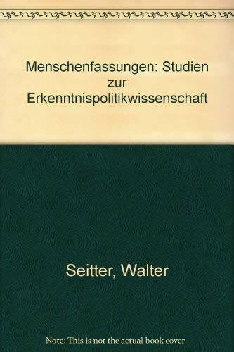 Menschenfassungen: Studien zur Erkenntnispolitikwissenschaft