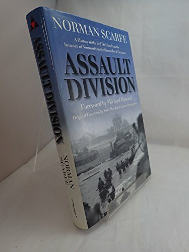 Assault Division: A History of the 3rd Division from the Invasion of Normandy to the Surrender of Germany