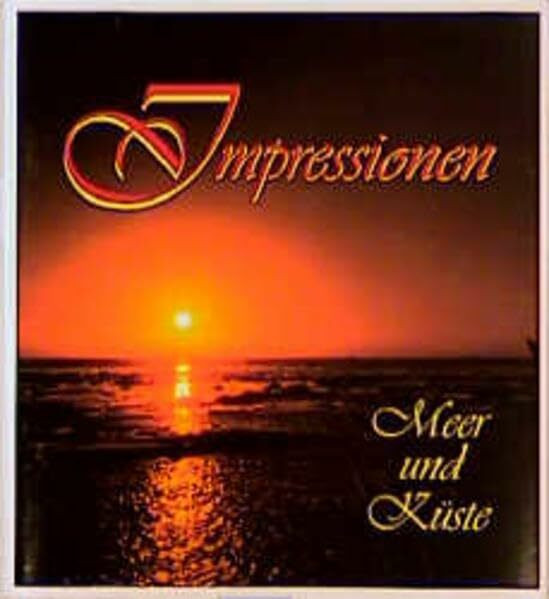 Impressionen: Meer und Küste (Edition die Barque im DSV-Verlag)