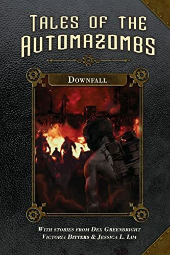 Downfall (Tales of the Automazombs)