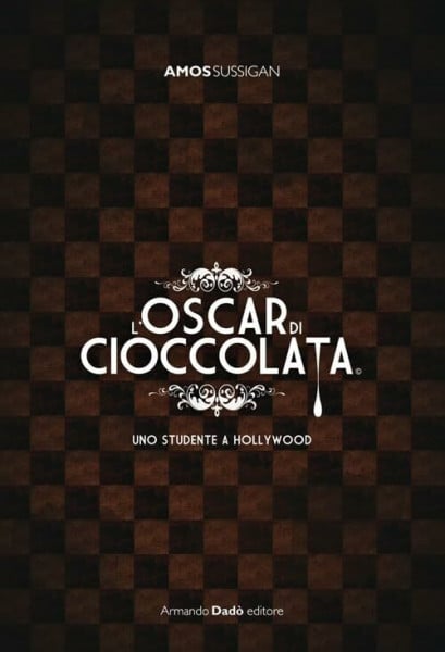 L'Oscar di cioccolata. Uno studente a Hollywood (Varia)