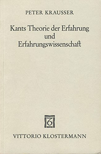 Kants Theorie der Erfahrung und Erfahrungswissenschaft: Eine rationale Rekonstruktion