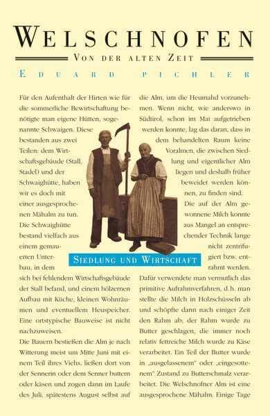 Welschnofen. Von der alten Zeit. Siedlung und Wirtschaft Bd. IV
