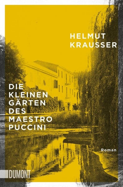 Die kleinen Gärten des Maestro Puccini: Roman