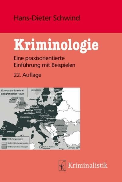 Kriminologie: Eine praxisorientierte Einführung mit Beispielen Kriminologie: Eine praxisorientierte Einführung mit Beispielen