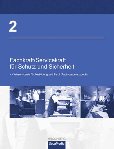 Fachkraft/Servicekraft für Schutz und Sicherheit 2: Für Ausbildung und Beruf (Fachkompetenzbuch)