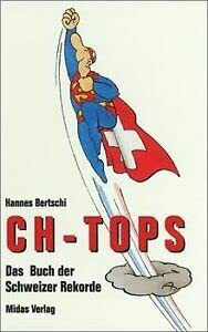 CH-Tops: Das Buch der Schweizer Rekorde