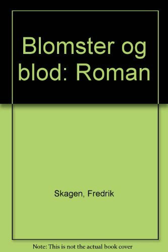 Blomster og blod