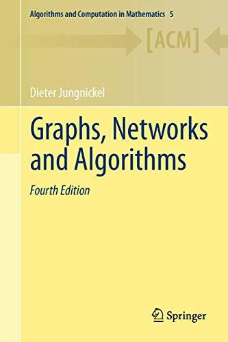 Graphs, Networks and Algorithms (Algorithms and Computation in Mathematics, Band 5)