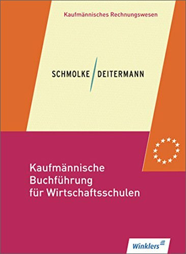 Kaufmännische Buchführung für Wirtschaftsschulen: Einführung in die Finanzbuchhaltung / Einführung in die Finanzbuchhaltung: Schülerband