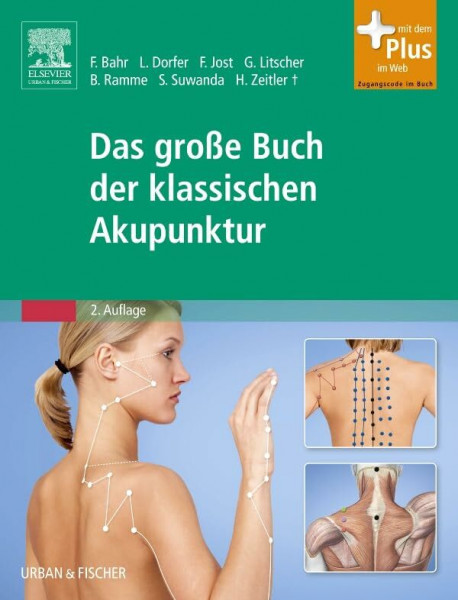 Das große Buch der klassischen Akupunktur: mit Zugang zum Elsevier-Portal