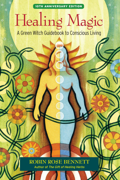 Healing Magic: A Green Witch Guidebook to Conscious Living