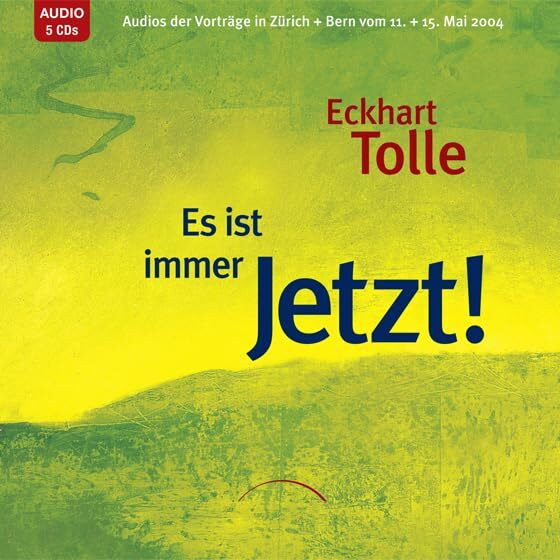 Es ist immer Jetzt!: Audios der Vorträge in Zürich und Bern vom 11. + 15. Mai 2004