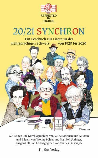 20/21 Synchron: Ein Lesebuch zur Literatur der mehrsprachigen Schweiz von 1920 bis 2020. Reprinted by Huber Bd. 40