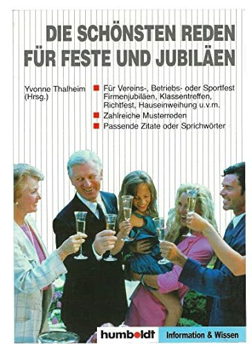 Die schönsten Reden für Feste und Jubiläen