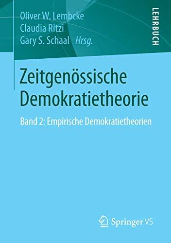 Zeitgenössische Demokratietheorie: Empirische Demokratietheorien Zeitgenössische Demokratietheorie: Empirische Demokratietheorien