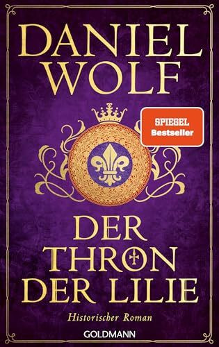 Der Thron der Lilie: Historischer Roman - SPIEGEL-Bestseller (Die Templer-Reihe, Band 2)