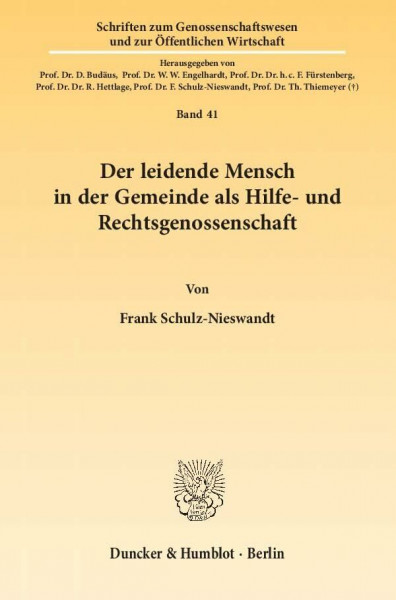 Der leidende Mensch in der Gemeinde als Hilfe- und Rechtsgenossenschaft. (Schriften zum Genossenschaftswesen und zur Öffentlichen Wirtschaft)