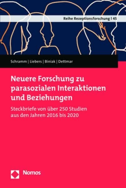 Neuere Forschung zu parasozialen Interaktionen und Beziehungen: Steckbriefe von über 250 Studien aus den Jahren 2016 bis 2020 (Reihe Rezeptionsforschung)