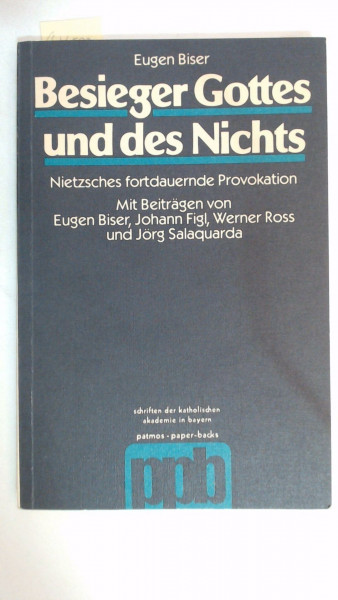 Besieger Gottes und des Nichts: Nietzsches fortdauernde Provokation (Schriften der Katholischen Akademie in Bayern) (German Edition)