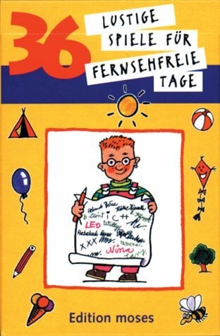 Sechsunddreißig (36)lustige Spiele für fernsehfreie Tage Sechsunddreißig (36)lustige Spiele für fernsehfreie Tage