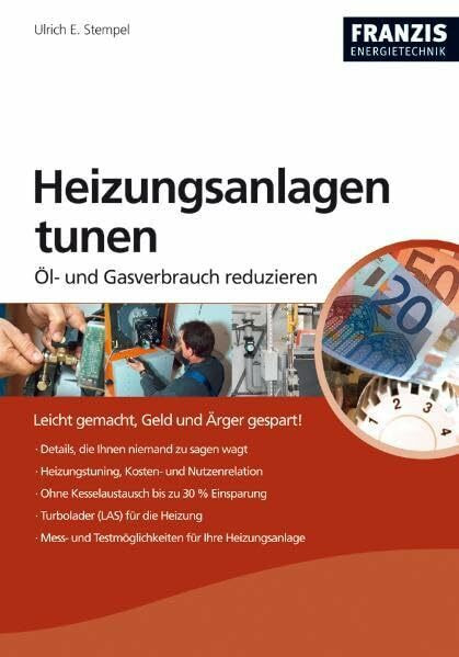Heizungsanlagen optimieren: Öl- und Gasverbrauch reduzieren (Do it yourself)
