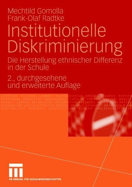 Institutionelle Diskriminierung: Die Herstellung ethnischer Differenz in der Schule