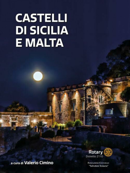 Castelli di Sicilia e Malta. Ediz. illustrata (La Collezione della Fondazione Sciascia)